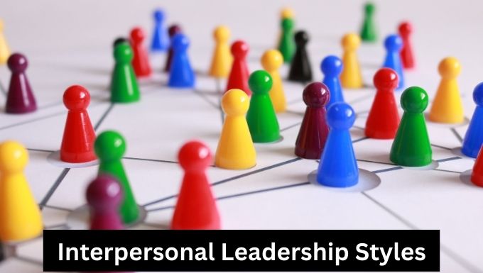 interpersonal leadership styles